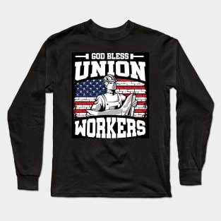 God Bless Union Workers Long Sleeve T-Shirt